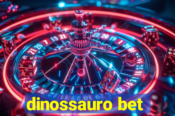 dinossauro bet